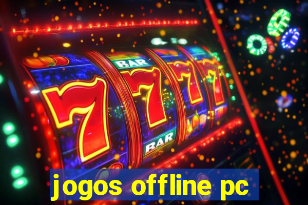 jogos offline pc
